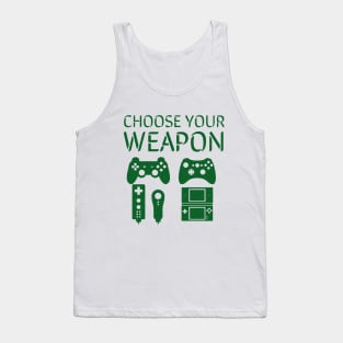 Choose your weapon/gaming meme #1 Tank Top